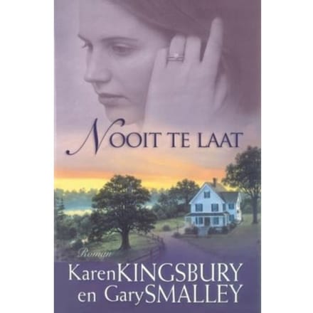Nooit Te Laat - De Familie Baxter - Karen Kingsbury