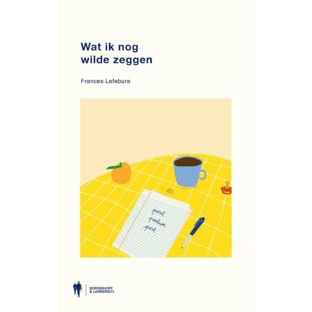 Wat Ik Nog Wilde Zeggen - Frances Lefebure
