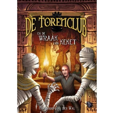De Torenclub En De Wraak Van Keket - Marianne van der Wal
