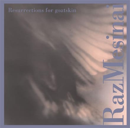 Resurrections For Goat. Goatskin - Raz Mesinai