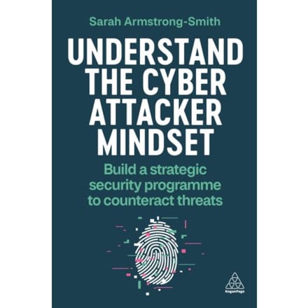 Understand The Cyber Attacker Mindset - Sarah Armstrong-Smith