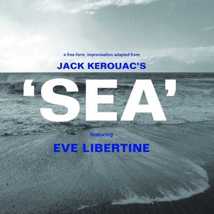 Jack Kerouac featuring Eve Libertine - Sea (CD)