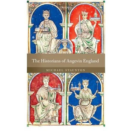 The Historians Of Angevin England - Staunton