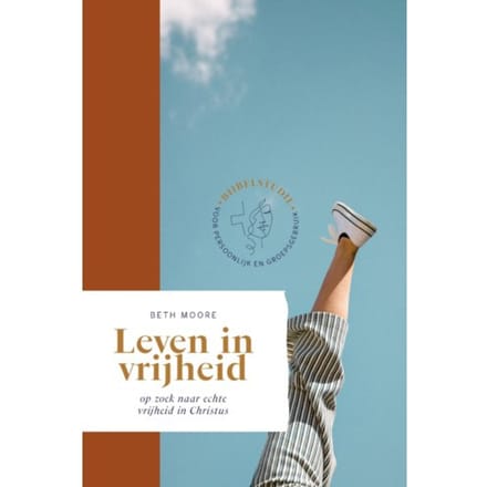 Leven In Vrijheid - Beth Moore Bijbelstudies - Beth MOORE