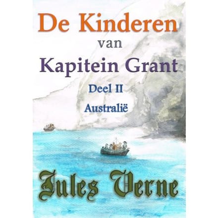 De Kinderen Van Kapitein Grant / Deel Ii - Jules Verne