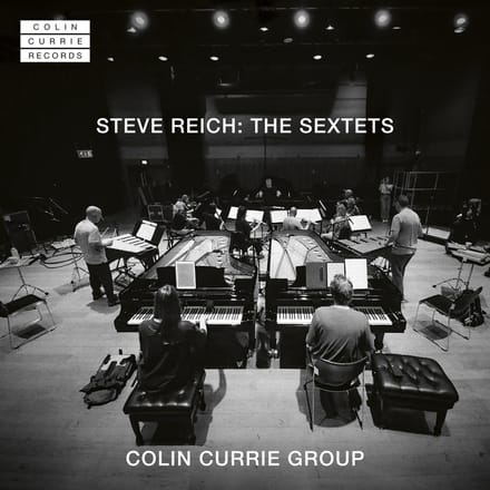 Colin Currie Group - Steve Reich: The Sextets (SACD)