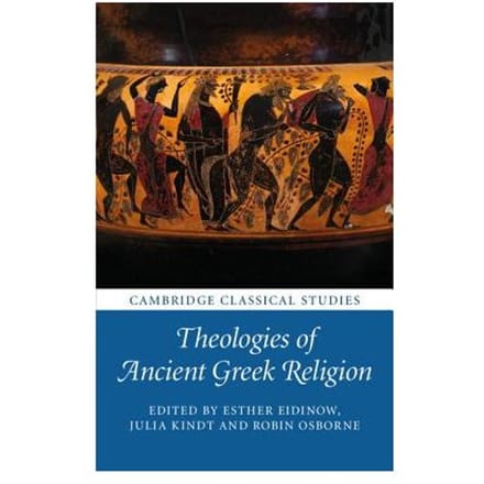 Theologies Of Ancient Greek Religion - Esther Eidinow