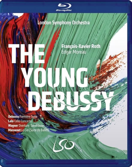 London Symphony Orchestra, François-Xavier Roth - The Young Debussy (Blu-ray)