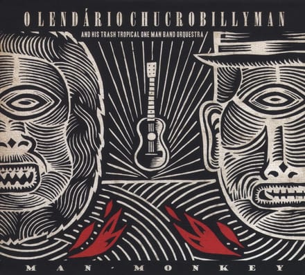 O Lendário Chucrobillyman - Man-Monkey (CD)