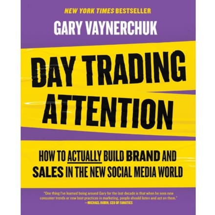 Day Trading Attention - Gary Vaynerchuk