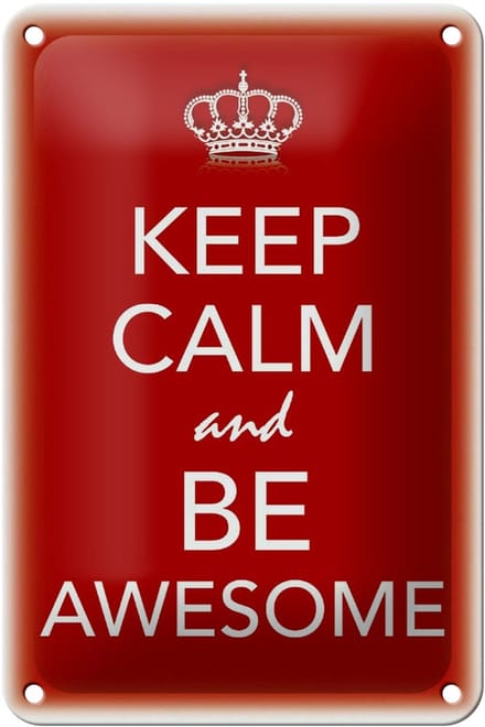 Blechschild Spruch 12x18cm Keep Calm and be Awesome
