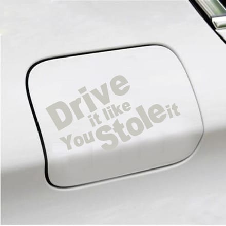 Bumpersticker - Drive It Like You Stole It - 10 X 18 - Zilver