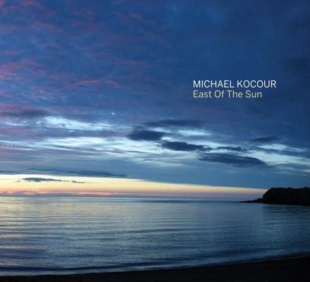 East Of The Sun - Michael Kocour