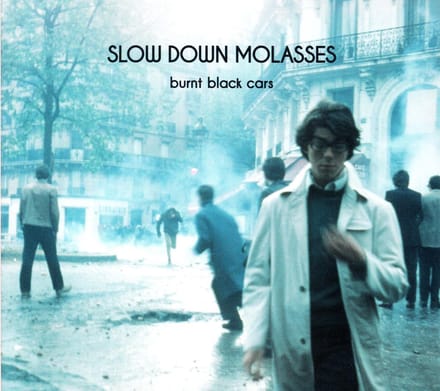 Burnt Black Cars - Slow Down Molasses