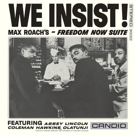 We Insist! Max Roach's - Freedom Now Suite - Max Roach