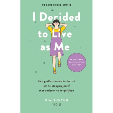 I Decided To Live As Me - Nederlandse Editie - Kim Suhyun