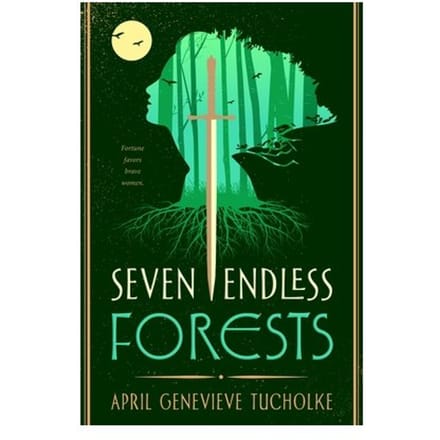 Seven Endless Forests - April Genevieve Tucholke