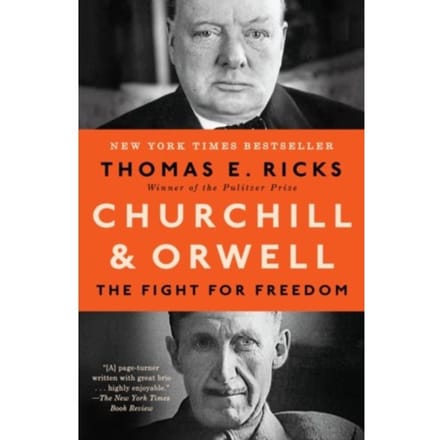 Churchill And Orwell - Thomas E. Ricks