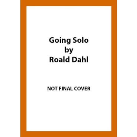 Going Solo - Roald Dahl
