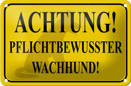 Blechschild Hinweis 18x12cm Achtung Wachhund pflichtbewusst