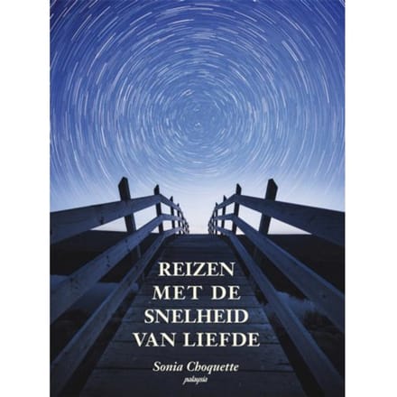 Reizen Met De Snelheid Van Liefde - Sonia Choquette