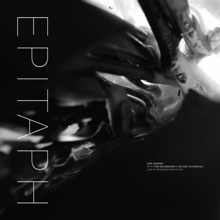 Dirk Serries With Tom Malmendier & Rutger Zuydervelt - Epitaph (Live At Roadburn Redux 2021) (2 LP)