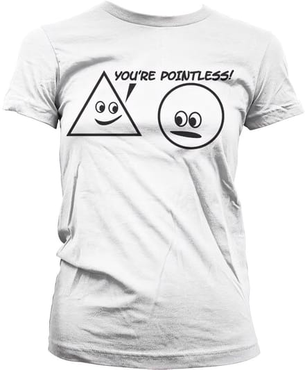 Hybris You're Pointless Girly T-shirt voor dames, witite