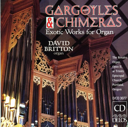 David Britton - Gargoyles & Chimeras: Exotic Works For Organ (CD)