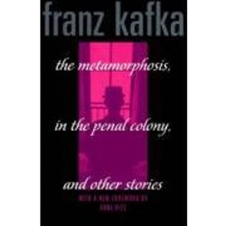 Metamorphosis, Penal Colony & Stories - Franz Kafka