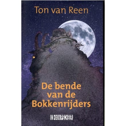 De Bende Van De Bokkenrijders - Ton van Reen