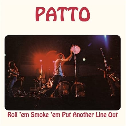 Patto - Roll 'Em Smoke 'Em Put Another Line Out (LP)