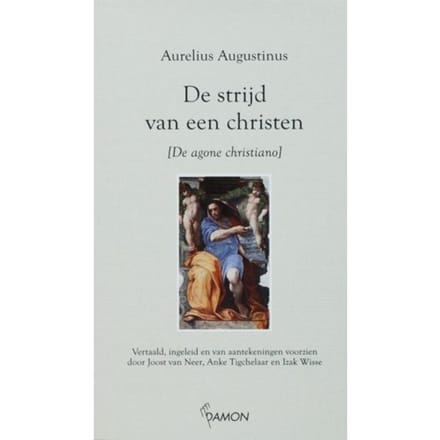 De Strijd Van Een Christen - Aurelius Augustinus