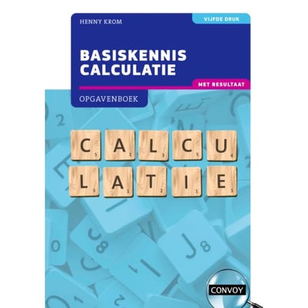 Basiskennis Calculatie Met Resultaat - H.M.M. Krom