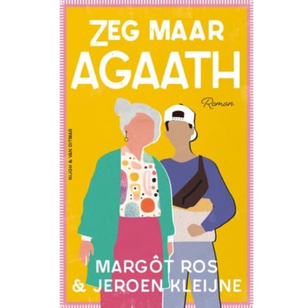 Zeg Maar Agaath - Margôt Ros