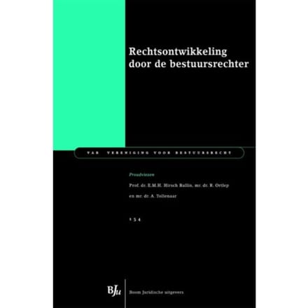 Rechtsontwikkeling Door De Bestuursrechter - Var-Reeks - Ernst Hirsch Ballin
