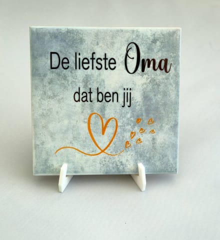 Bedrukte tegel tekst - spreuk liefste oma dat ben jij - verjaardag - moederdag