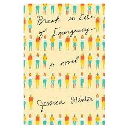 Break In Case Of Emergency - Jessica Winter