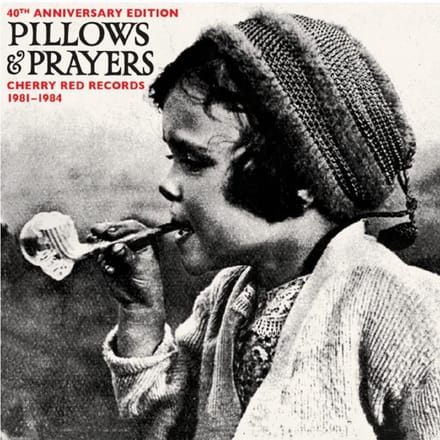 Pillows & Prayers (Cherry Red 1982-1983)