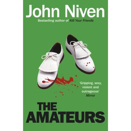 The Amateurs - John Niven