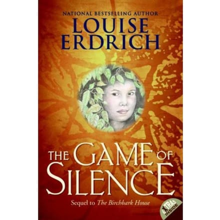 The Game Of Silence - Louise Erdrich