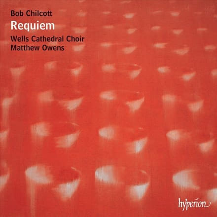 Wells Cathedral Choir, Nash Ensemble, Matthew Owens - Chilcott: Requiem (CD)