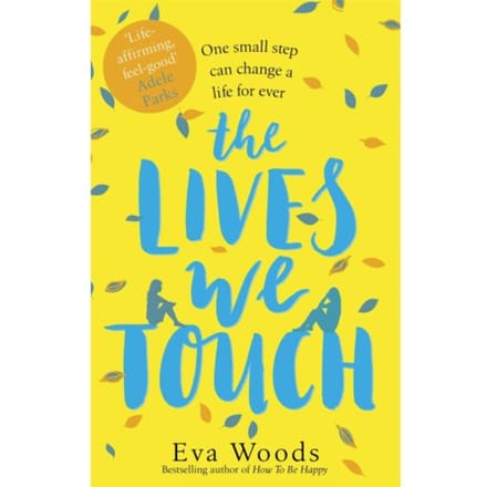 The Lives We Touch - Eva Woods