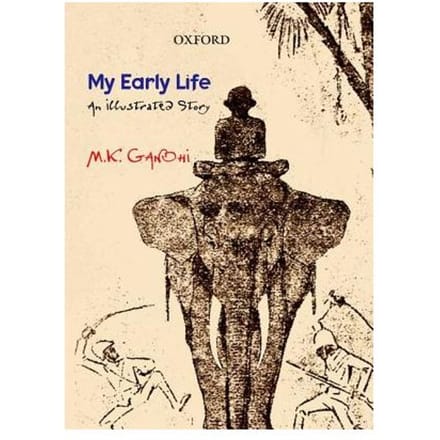 My Early Life - Mohandas Karamchand Gandhi