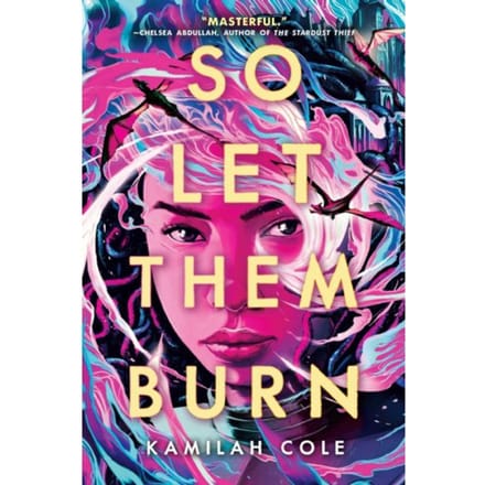 So Let Them Burn - So Let Them Burn - Kamilah Cole
