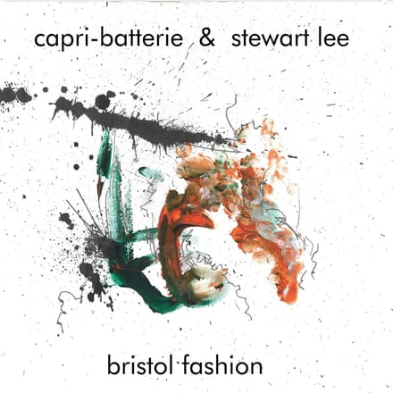 Capri-Batterie & Stewart Lee - Bristol Fashion (LP) ( Limited Edition)