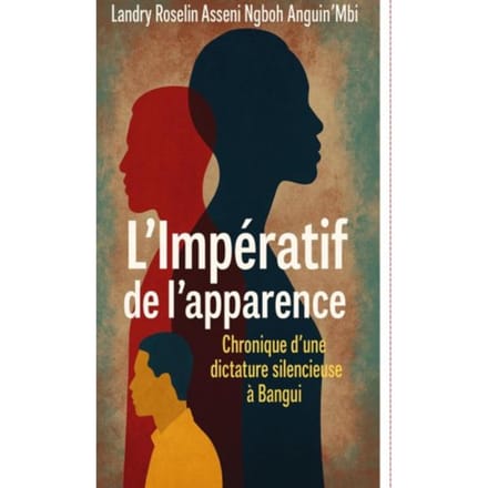 L’impératif De L’apparence - Landry Roselin Asseni Ngboh Angu