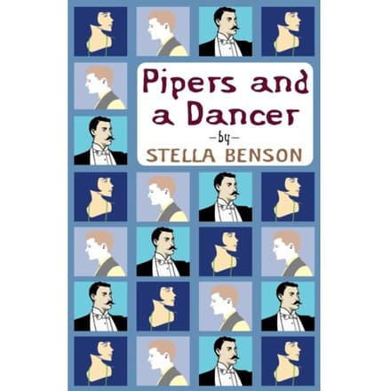 Pipers And A Dancer - Stella Benson