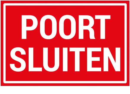 Poort sluiten bord | gecoat dibond materiaal | 60 x 40 cm