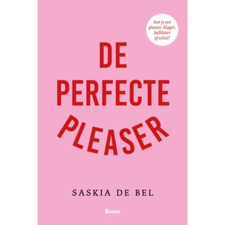 De Perfecte Pleaser - Saskia de Bel