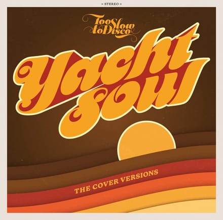 Various Artists - Too Slow To Disco: Yacht Soul-The Covers Versions (2 CD)